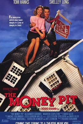 金钱陷阱 The Money Pit(4KHDR电影下载)-1986年-7.4豆瓣评分-(夸克资源)钱之坑,古怪屋(4K杜比视界下载)