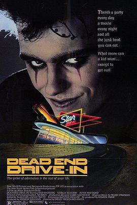 驶入死角 Dead End Drive-In(4KHDR电影下载)-1986年-6.5豆瓣评分-(夸克资源)Dead End(4K杜比视界下载)