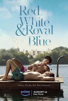 星条红与皇室蓝 Red, White & Royal Blue(超清4K电影)-2023年-豆瓣评分:7.6(夸克资源)星条红与王室蓝 / 红,白与皇室蓝 / 星条旗与皇室蓝 / 王室绯闻守则(台)(4KHDR杜比视界电影)