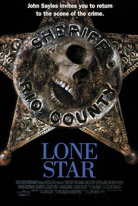 小镇疑云 Lone Star(4KHDR电影下载)-1996年-7.3豆瓣评分-(夸克资源)孤星,孤独的恒星,致命警徽(4K杜比视界下载)