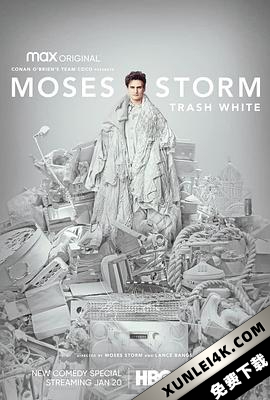 莫西斯·斯托姆:垃圾白人 Moses Storm Trash White (2022) / Moses.Storm.Trash.White.2022.2160p.HMAX.WEB-DL.x265.10bit.HDR.DDP5.1-EDITH