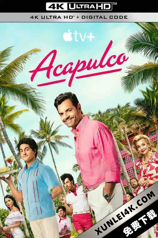 阿卡普高 第三季 Acapulco Season 3 (2024) / 4K美剧下载 / Acapulco.2021.S03.2160p.WEB.H265