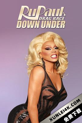 鲁保罗变装皇后秀 澳洲&新西兰版 第二季 RuPauls.Drag.Race.Down…
