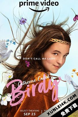 小鸟凯瑟琳 Catherine.Called.Birdy.2022.2160p.AMZN.WEB-DL.x265.10bit.HDR1…