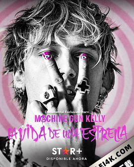 机关枪凯利的粉色人生 Machine Gun Kelly’s Life in Pink (2022)2160p.H…