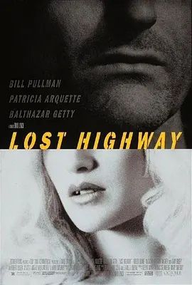 妖夜慌踪 Lost Highway(超清4K电影)-1997年-豆瓣评分:8.1(夸克资源)惊狂(台) / 妖夜荒踪 / 迷失的高速公路 / 失落的高速公路 / 迷失高速公路(4KHDR杜比视界电影)