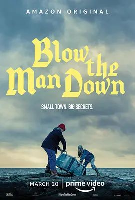 缅因姐妹 Blow the Man Down(超清4K电影)-2019年-豆瓣评分:6.2(夸克资源)把那个人击倒 / 击倒那个男人(4KHDR杜比视界电影)