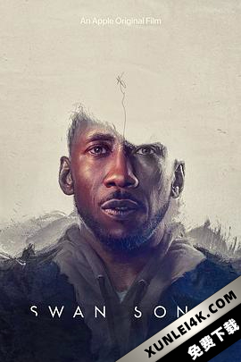 天鹅挽歌 Swan.Song.2021.2160p.ATVP.WEB-DL.DDP5.1.Atmos.DV.MP4.x265-DVSUX
