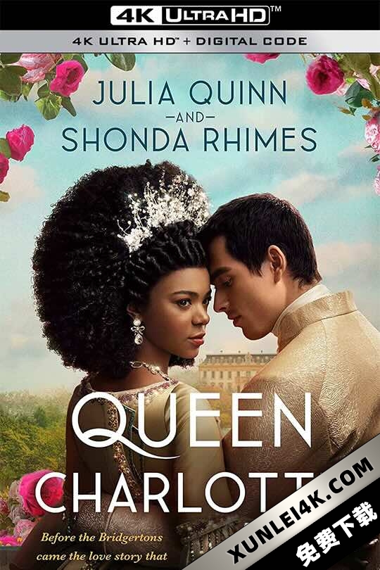 夏洛特王后:布里奇顿前传 Queen Charlotte: A Bridgerton Story (2023) 夏洛特王后:布里杰顿家族前传/夏洛特王后:柏捷顿家族前传/夏洛特女王:布里奇顿的故事
