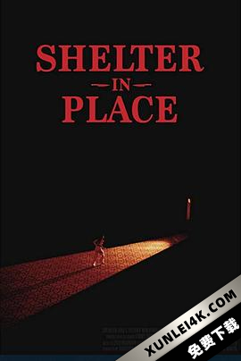 避难所就位 Shelter.in.Place.2021.2160p.WEB-DL.x265.10bit.SDR.DD5.1-NOGRP