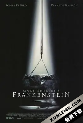 科学怪人 Mary Shelley’s Frankenstein (1994) / 玛丽·雪莱的弗兰肯斯坦 / 玛丽·雪莱之科学怪人 / 科学怪人之再生情狂 / 弗兰肯斯坦 / Mary.Shelleys.Frankens