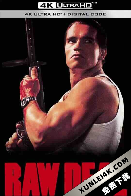 边缘战士 Raw Deal (1986) / 不公平的遭遇 / 魔鬼杀阵 / 三重身份/ 4K电影下载 / Raw.Deal.1986.2160p.BluRay.REMUX.HEVC.DTS-HD.MA.5.1