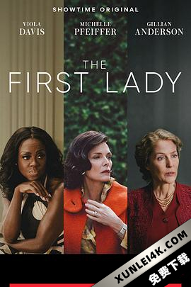 第一夫人 The.First.Lady.2022.S01.2160p.SHO.WEB-DL.x265.10bit.HDR.DDP5.1-N…
