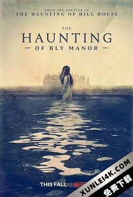 鬼庄园 The.Haunting.of.Bly.Manor.S01.2160p.NF.WEB-DL.x265.10bit.HDR.DDP5.1…