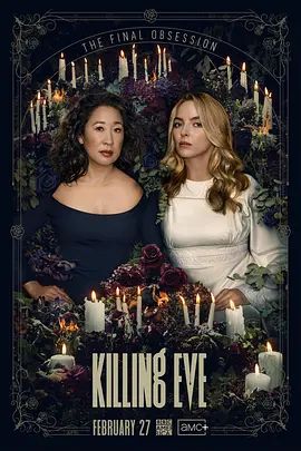 杀死伊芙 第四季 Killing Eve Season 4(超清4K电影)-2022年-豆瓣评分:6.8(夸克资源)杀死伊芙 最终季 / 嗜血娇娃 / 双姝 / 追杀夏娃(4KHDR杜比视界电影)