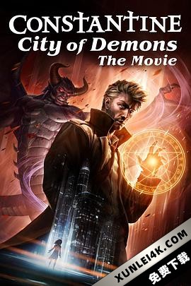 康斯坦丁:恶魔之城 电影版 Constantine.City.of.Demons.The.Movie.20…