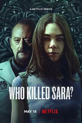 谁杀了莎拉？ 第三季 ¿Quién Mató a Sara?(超清4K电影)-2022年-豆瓣评分:6.0(夸克资源)Who Killed Sara?(4KHDR杜比视界电影)