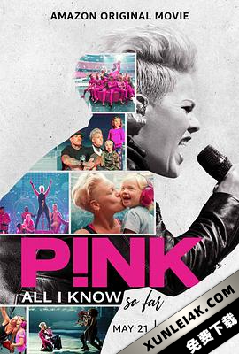 P!NK:我所知道的一切 Pink.All.I.Know.So.Far.2021.HDR.2160p.WEB.H265-B..
