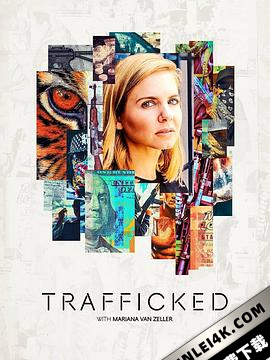 与玛丽安娜·范·泽勒一起“贩运” 第一季 Trafficked with Mariana Van Zeller Season 1 (2020) / Trafficked.with.Mariana.van.Zeller.S03.2160p.HULU.WEB-DL.