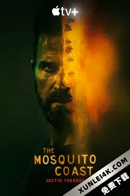 蚊子海岸 第一季 The.Mosquito.Coast.S01.2160p.ATVP.WEB-DL.x265.10bit.HD…