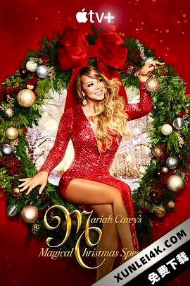 玛丽亚·凯莉的奇幻圣诞节特别节目 Mariah.Careys.Magical.Christma…