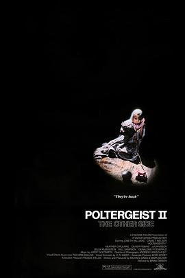 鬼驱人2 Poltergeist II: The Other Side(4KHDR电影下载)-1986年-6.3豆瓣评分-(夸克资源)鬼追魂,阴风怒吼(4K杜比视界下载)