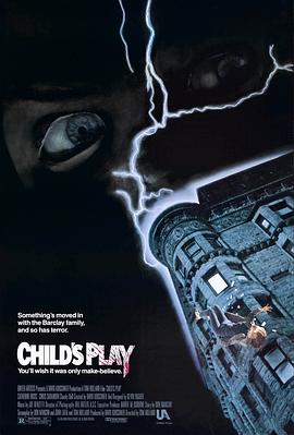 鬼娃回魂 Child’s Play(4KHDR电影下载)-1988年-7.0豆瓣评分-(夸克资源)鬼娃回魂1,灵异入侵,恶灵入侵少年兵团(4K杜比视界下载)