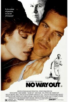 谍海军魂 No Way Out(4KHDR电影下载)-1987年-7.1豆瓣评分-(夸克资源)走投无路,军官与间谍,无路可退(4K杜比视界下载)