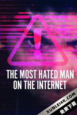 全网最痛恨的男人 The Most Hated Man on the Internet (2022) / 终极网络渣男 / The.Most.Hated.Man.on.the.Internet.S01.2160p.NF.WEB-DL.x265.10bit.HDR.DDP5.1-XEBEC[rartv] [