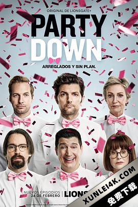 派对之后 第三季 Party Down Season 3 (2023) / Party.Down.S03.2160p.WEB.H265-GGEZ[rarbg]