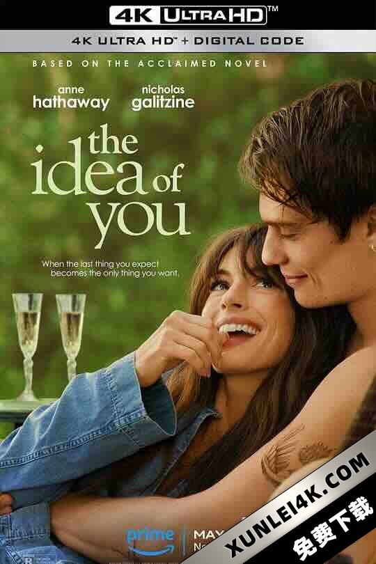 对你的想象 The Idea of You (2024) / 关于你的想法 / 概念中的你 / 所有想法 / 4K电影下载 / The.Idea.of.You.2024.2160p.AMZN.WEB-DL.DDP5.1.Atmos.DV.HDR.H.265