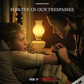 饶恕我们的罪 Forgive.Us.Our.Trespasses.2022.2160p.NF.WEB-DL.DDP5.1.HDR….