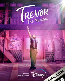 演出真我 Trevor.The.Musical.2022.2160p.DSNP.WEB-DL.x265.10bit.HDR.DDP5.1