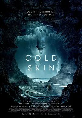 冰肤传说 Cold Skin(超清4K电影)-2017年-豆瓣评分:6.2(夸克资源)冷皮 / 冰海异种(台) / La piel fría(4KHDR杜比视界电影)