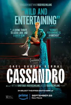 卡桑德罗 Cassandro(超清4K电影)-2023年-豆瓣评分:6.1(夸克资源)无别名(4KHDR杜比视界电影)