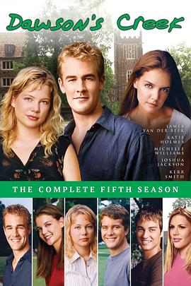 恋爱时代 第五季 Dawson’s Creek Season 5(2001)[美国][4K]英语/网盘下载 高分