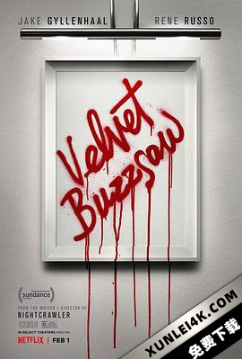 天鹅绒圆锯 Velvet.Buzzsaw.2019.2160p.NF.WEB-DL.x265.10bit.HDR.DDP5.1.Atm…