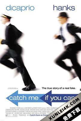 猫鼠游戏 Catch Me If You Can (2002) (蓝光收藏版) / 逍遥法外 / 捉智双雄(港) / 神鬼交锋(台) / 我知道你是谁 / 有种来抓我 / Catch.Me.If.You.Can.2002.2160p.BluRay.AVC.D…