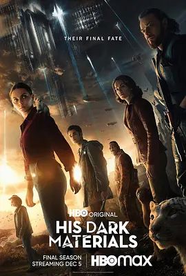 黑暗物质三部曲 第三季 His Dark Materials Season 3(超清4K电影)-2022年-豆瓣评分:6.9(夸克资源)黑暗元素(台) / 黑质三部曲 / 黑暗三部曲 / 琥珀望远镜(4KHDR杜比视界电影)