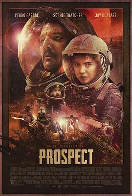 致命勘探 Prospect(超清4K电影)-2018年-豆瓣评分:5.1(夸克资源)异星探索(台)(4KHDR杜比视界电影)