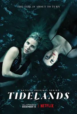 潮间奇事 Tidelands(超清4K电影)-2018年-豆瓣评分:5.9(夸克资源)渔妖怪谈(港) / 潮滩秘语(台)(4KHDR杜比视界电影)