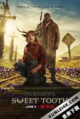 鹿角男孩 第一季 Sweet.Tooth.S01.2160p.NF.WEB-DL.x265.10bit.HDR.DDP5.1-…