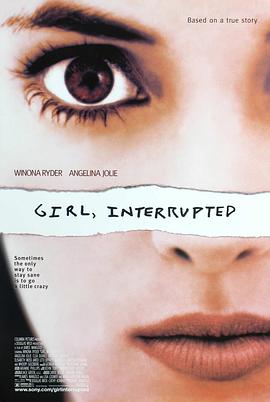 移魂女郎 Girl, Interrupted(4KHDR电影下载)-1999年-8.1豆瓣评分-(夸克资源)女生向前走(台),被禁锢的女孩,我有冇问题(4K杜比视界下载)
