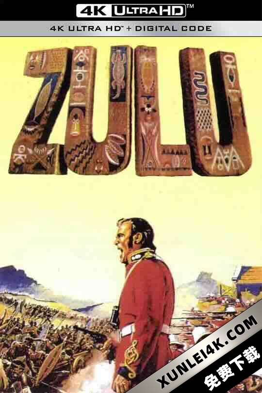 祖鲁战争 Zulu (1964) / 战血染征袍 / 4K电影下载 / Zulu (1964) UpScaled 2160p H265 10 bit DV HDR10+ ita AC3 2.0 eng AC3 5.1