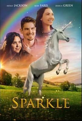 火花:独角兽故事 Sparkle – A Unicorn Tale