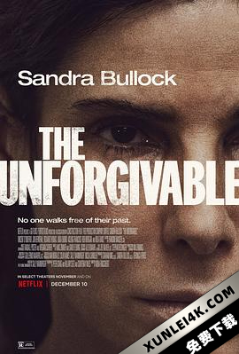不可饶恕 The Unforgivable (2021) / 无赦 / The.Unforgivable.2021.2160p.NF.WEB-DL.x265.10bit.HDR.DDP5.1.Atmo…
