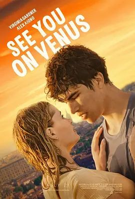在金星重逢 See You on Venus(超清4K电影)-2023年-豆瓣评分:6.7(夸克资源)无别名(4KHDR杜比视界电影)