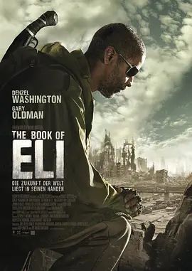 艾利之书 The Book of Eli(4KHDR电影下载)-2010年-6.8豆瓣评分-(夸克资源)末世天书(港) / 夺天书(台) / 伊莱之书 / 末日护经路(4K杜比视界下载)