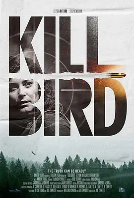 误闯杀机 Killbird(超清4K电影)-2019年-豆瓣评分:(夸克资源)Kill Bird(4KHDR杜比视界电影)