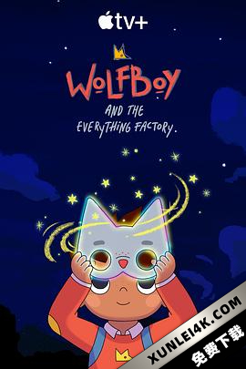 Wolfboy.and.the.Everything.Factory.S01.2160p.ATVP.WEB-DL.x265.10bit.HDR.DDP5….